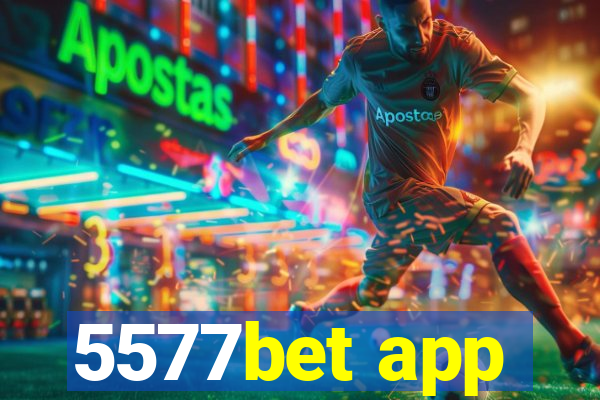 5577bet app